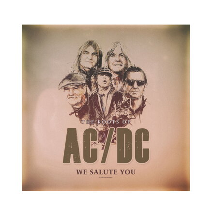 AC/DC Roots of / We Salute You / Unauthorized